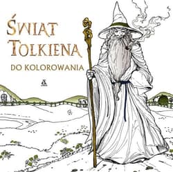 Świat Tolkiena do kolorowania - Opracowanie Zbiorowe