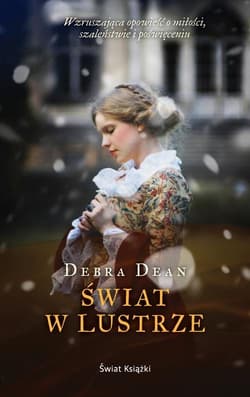 Świat w lustrze - Debra Dean