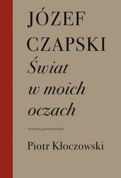 Świat w moich oczach - Józef Czapski