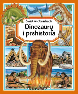 Świat w obrazkach Dinozaury i prehistoria - Emilie Beaumount
