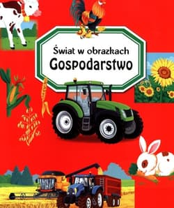 Świat w obrazkach Gospodarstwo - Beaumont Emilie