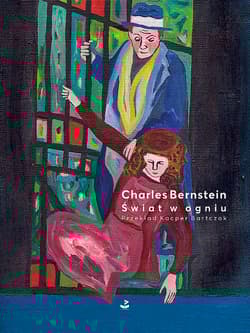 Świat w ogniu - Charles Bernstein