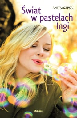 Świat w pastelach Ingi - ebook - Aneta Rzepka