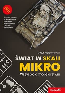 Świat w skali mikro Wszystko o modelarstwie