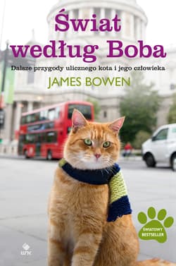 Świat według Boba. Dalsze przygody ulicznego kota i jego człowieka - ebook - James Bowen