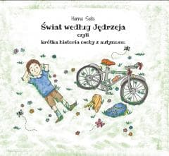 Świat według Jędrzeja, czyli krótka historia... - Hanna Siata