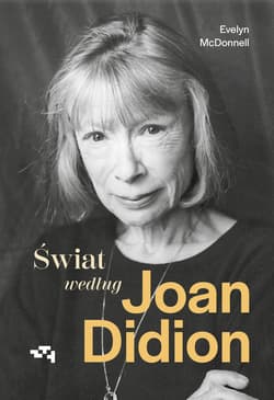 Świat według Joan Didion - Evelyn  McDonnell