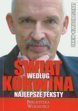 Świat według Korwina Najlepsze teksty - Janusz Korwin-Mikke