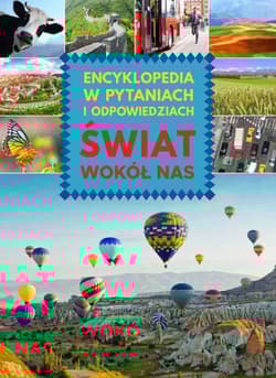 Świat wokół nas Encyklopedia w pytaniach