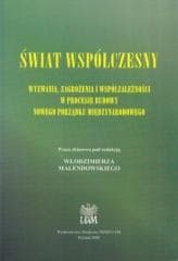 Świat współczesny. Wyzwania, zagrożenia... - red. Włodzimierz Malendowski