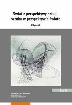 Świat z perspektywy sztuki sztuka w perspektywie świata #Rysunek Tom 4