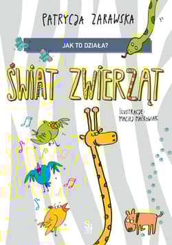 Świat zwierząt. Jak to działa? - Maciej Maćkowiak