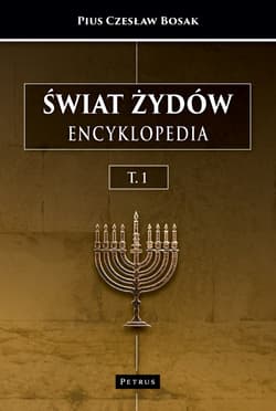 Świat Żydów. Encyklopedia. (A-J) - Bosak Czesław Pius