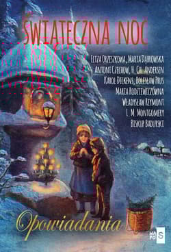 Świąteczna noc Opowiadania - Andersen, Reymont, Montgomery L