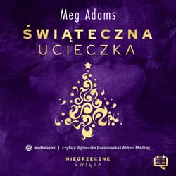Świąteczna ucieczka. Niegrzeczne święta (1) - audiobook - Meg Adams