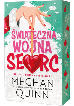 Świąteczna wojna serc. Magiczne święta w Kolorado. Tom 1 (ilustrowane brzegi) - Meghan Quinn