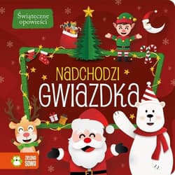 Świąteczne opowieści Nadchodzi gwiazdka - Praca zbiorowa