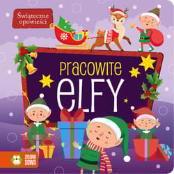 Świąteczne opowieści Pracowite elfy
