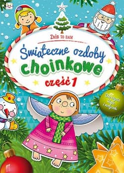 Świąteczne ozdoby choinkowe Część 1 - Opracowanie Zbiorowe