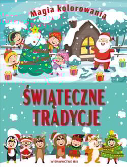 Świąteczne tradycje. Magia kolorowania