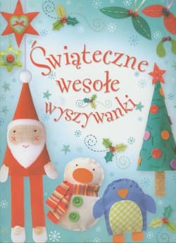 Świąteczne wesołe wyszywanki - Praca zbiorowa