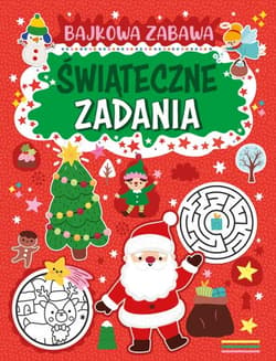 Świąteczne zadania. Bajkowa zabawa - Opracowanie Zbiorowe