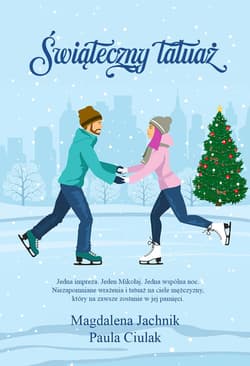 Świąteczny tatuaż - Magdalena Jachnik, Paula  Ciulak, Magdalena Jachnik Paula Ciulak