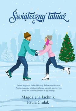 Świąteczny tatuaż - Magdalena Jachnik, Paula  Ciulak, Magdalena Jachnik Paula Ciulak