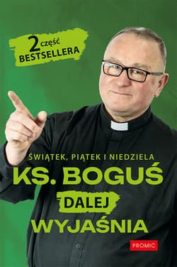 Świątek, piątek i niedziela - Bogusław Kowalski
