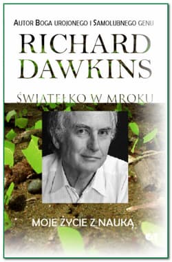 Światełko w mroku Moje życie z nauką - Richard Dawkins