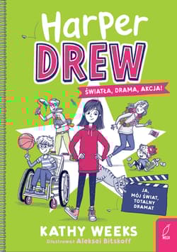 Światła, drama, akcja!. Harper Drew