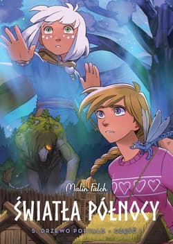 Światła Północy Drzewo portalu.Tom 5 Część 1 - Malin Falch