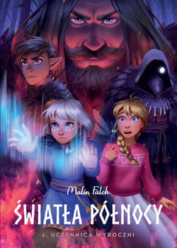 Światła Północy Uczennica Wyroczni Tom 2 - Malin Falch