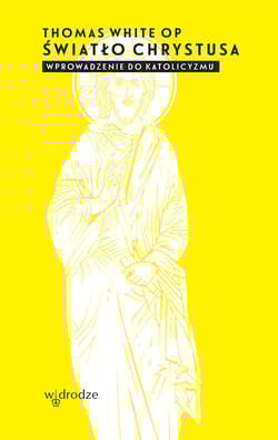 Światło Chrystusa Wprowadzenie do katolicyzmu
