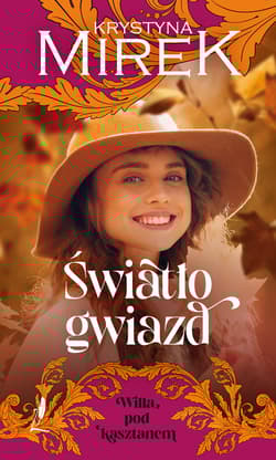 Światło gwiazd. Willa pod Kasztanem. Tom 4 - Krystyna Mirek