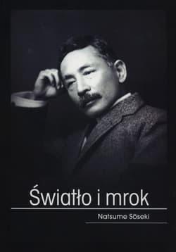 Światło i mrok - Natsume Soseki