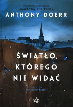 Światło, którego nie widać - Anthony Doerr