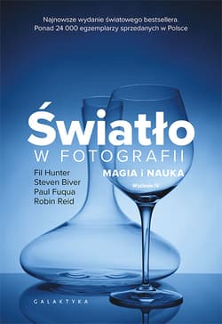 Światło w fotografii Magia i nauka - Hunter Fil, Biver Steven, Fuqua Paul