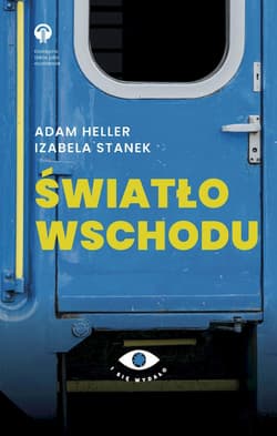 Światło Wschodu -  Adam Heller, Izabela Stanek