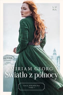 Światło z północy. Saga Północna Tom 3 - Miriam Georg