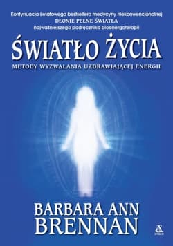 Światło życia - Barbara Ann Brennan