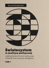 Światosystem w analityce politycznej T.1 - Stemplowski Ryszard