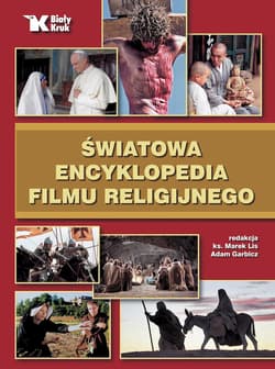 Światowa Encyklopedia Filmu Religijnego - Adam Bujak,  Dobesz Janusz L.