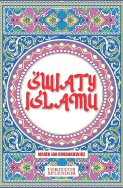 Światy islamu - Marek Jan Chodakiewicz