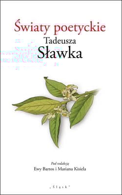 Światy poetyckie Tadeusza Sławka