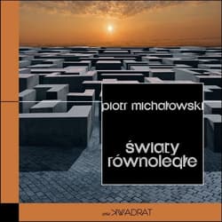 Światy równoległe - Piotr Michałowski