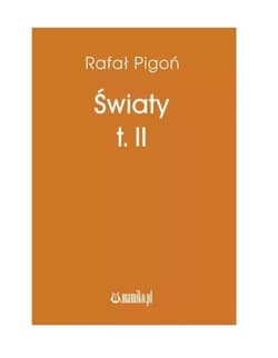 Światy Tom 2 - Rafał Pigoń