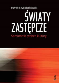 Światy zastępcze - ebook - Wojciechowski Paweł R.