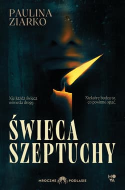 Świeca szeptuchy - Paulina Ziarko