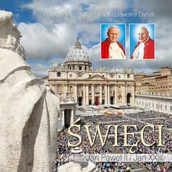 Święci Jan Paweł II i Jan XXIII - Michońska Dynek Patrycja, Dynek Sławomir